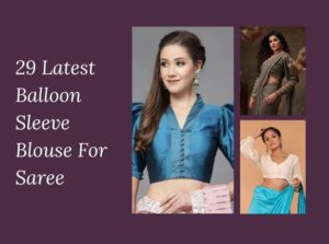 29 Stylish Balloon Sleeve Blouse Designs That Will Turn Heads