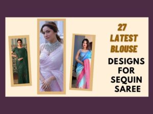 25+ Latest Blouse Designs for Sequin Saree in 2024