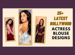 Bollywood Actress Blouse Designs