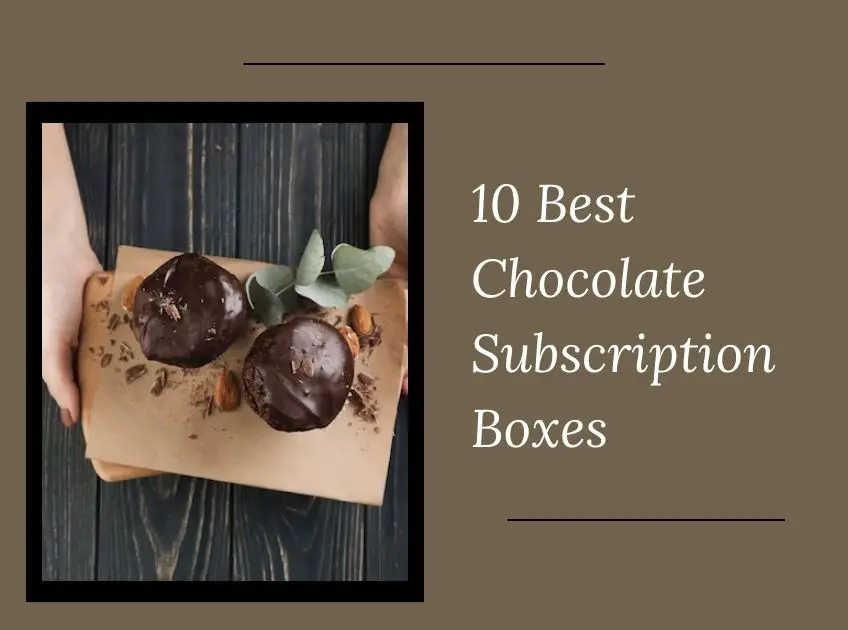 Chocolate Subscription Boxes