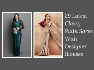 29 Trendy Plain Saree and Designer Blouse Combinations for Women