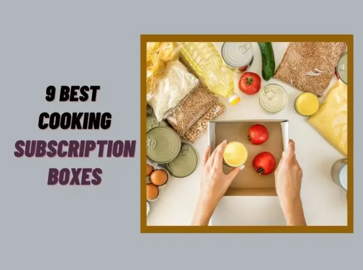 9 Best Cooking Subscription Boxes In 2024