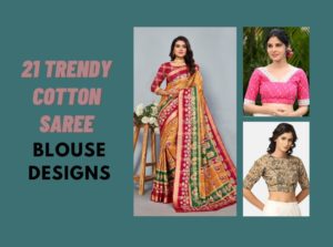21 Comfortable and Stylish Cotton Saree Blouses For Women