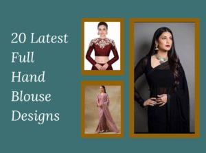 20 Elegantly Crafted Full-Hand Blouse Designs for the Fashion-Forward Woman