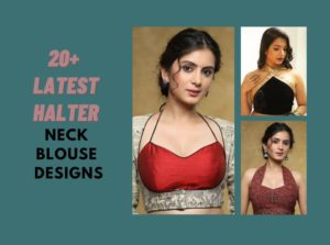 20+ Trendy Halter Neck Blouse Designs for Women