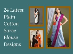 24 Timeless Plain Cotton Saree Blouse Designs for Women: Classic Elegance Unveiled