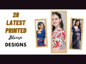 28 Printed Blouse Designs: The Perfect Way to Elevate Your Saree Looks
