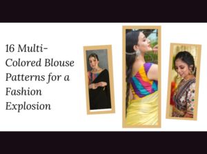 16 Multi-Colored Blouse Patterns for a Fashion Explosion