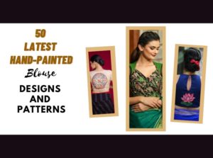 50 Latest Hand-Painted Blouse Designs and Patterns