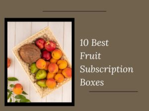 Fruit Subscription Boxes