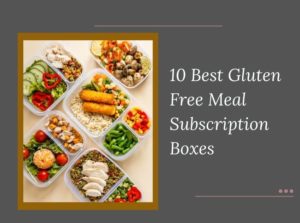 Gluten Free Meal Subscription Boxes
