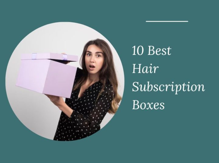 10 Best Hair Subscription Boxes In 2024