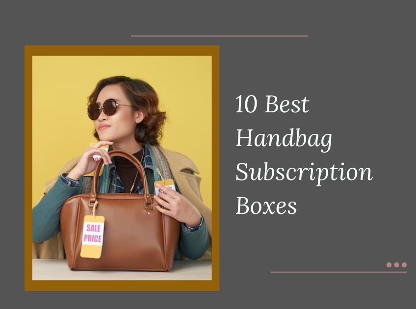 Handbag Subscription Boxes