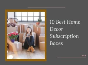 Home Decor Subscription Boxes