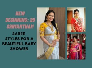 New Beginning: 20 Srimantham Saree Styles for a Beautiful Baby Shower