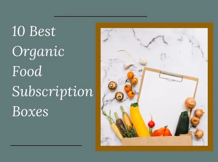 Organic Food Subscription Boxes