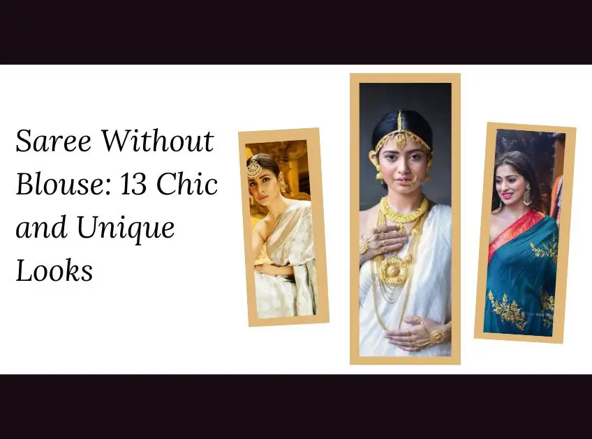 Saree Without Blouse: 13 Chic and Unique Looks