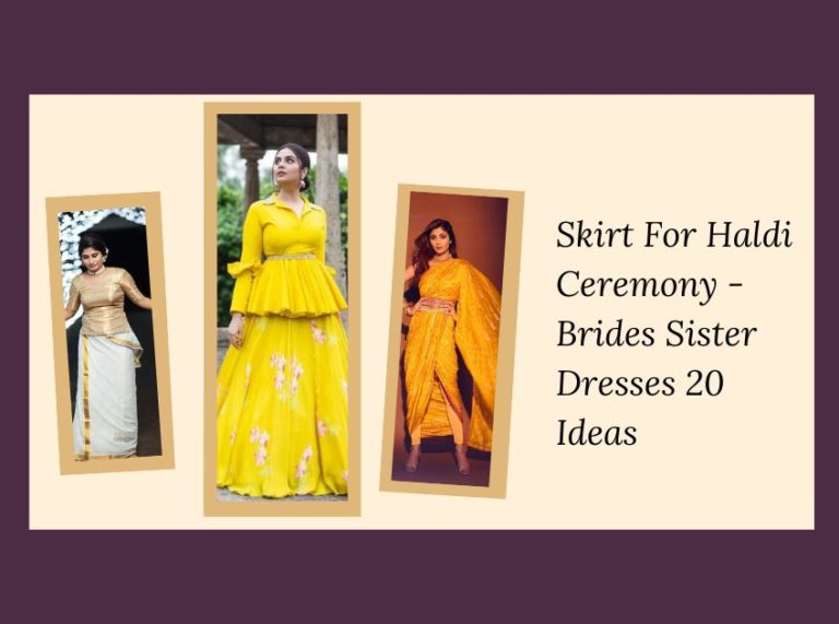 Skirt For Haldi Ceremony – Brides Sister Dresses 20 Ideas