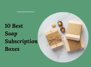 Soap Subscription Boxes