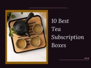 Tea Subscription Boxes