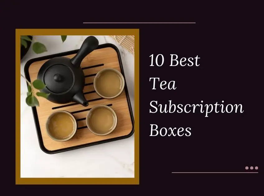 Tea Subscription Boxes