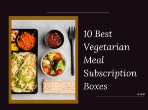 Vegetarian Meal Subscription Boxes