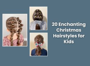 20 Enchanting Christmas Hairstyles for Kids: Sprinkle Holiday Cheer on Your Little One