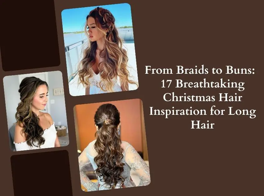 From Braids to Buns, 17 Breathtaking Christmas Hair Inspiration for Long Hair