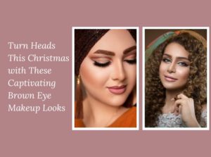 Turn Heads This Christmas with These Captivating Brown Eye Makeup Looks