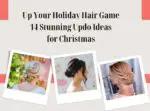 Up Your Holiday Hair Game: 14 Stunning Updo Ideas for Christmas
